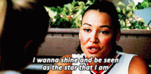 Image of Santana from Glee saying "I wanna shine and be seen for the star that I am."